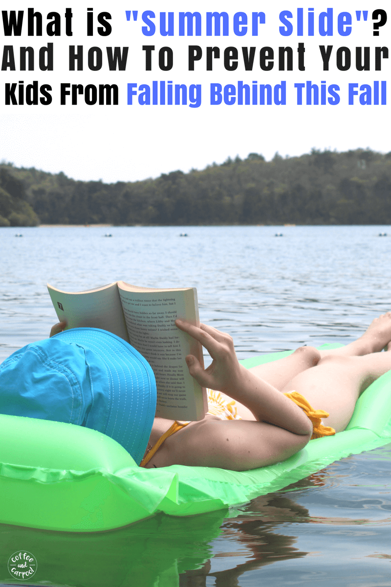What is summer slide and how to prevent it so we set our kids up for success in the fall. #summerslide #summerlearning #backtoschool #summerlearningloss #summeractivities #campmom #coffeeandcarpool