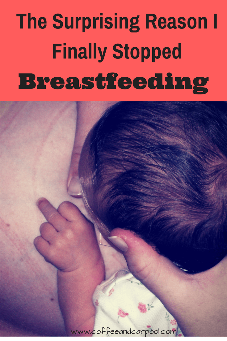 The Surprising Reason I Finally Stopped Breastfeeding www.coffeeandcarpool.com