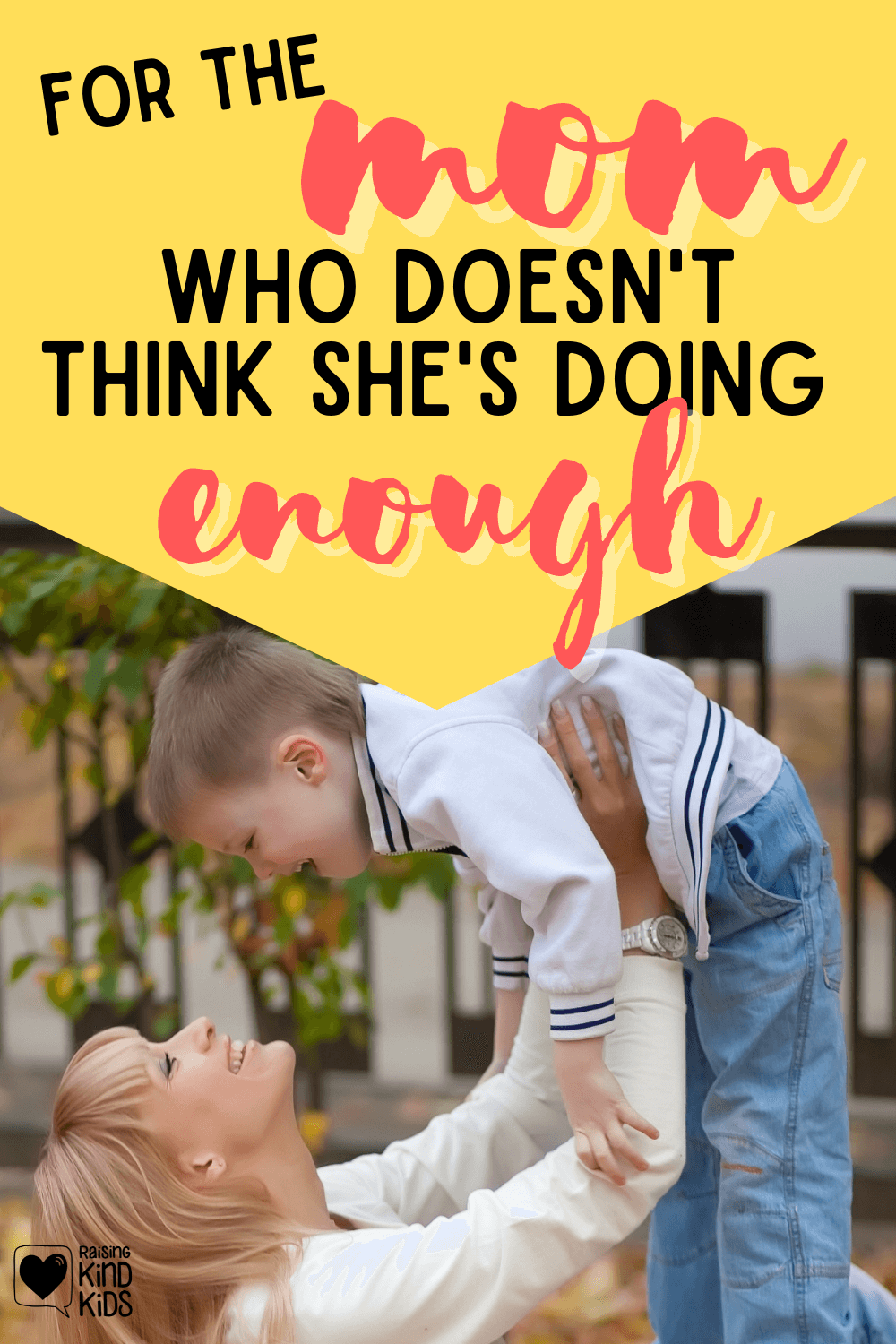 Do you ever feel like you're not doing enough as a mom? This is what all moms need to know when the negative self talk creeps in. #iamenough