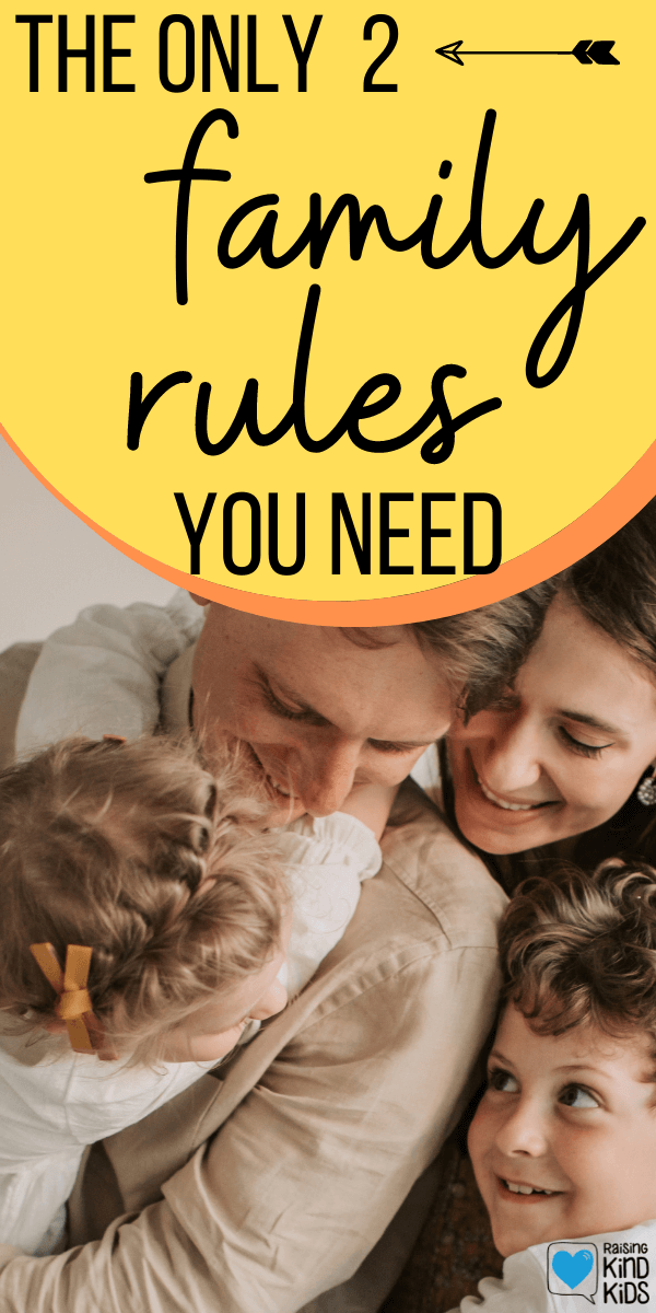 The Only 2 Family Rules You Need to be an even better parent #familyrules #betterparent