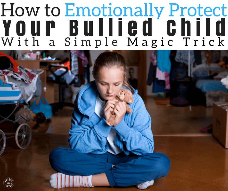 How to emotionally protect your bullied child with a simple magic trick to make sure their mental health is in tact and protected. #endbullying #stopbullying #bullyingprevention #bullying