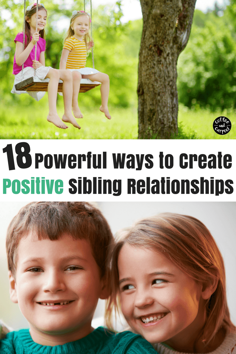 Creating positive sibling relationships so they can swing together and play together takes work. These 18 ideas will help prevent sibling rivalry #siblingrivalry #strongsiblingrelationships #sistersandbrothers #parenting101 #endsiblingfights #stopsiblingfights #coffeeandcarpool