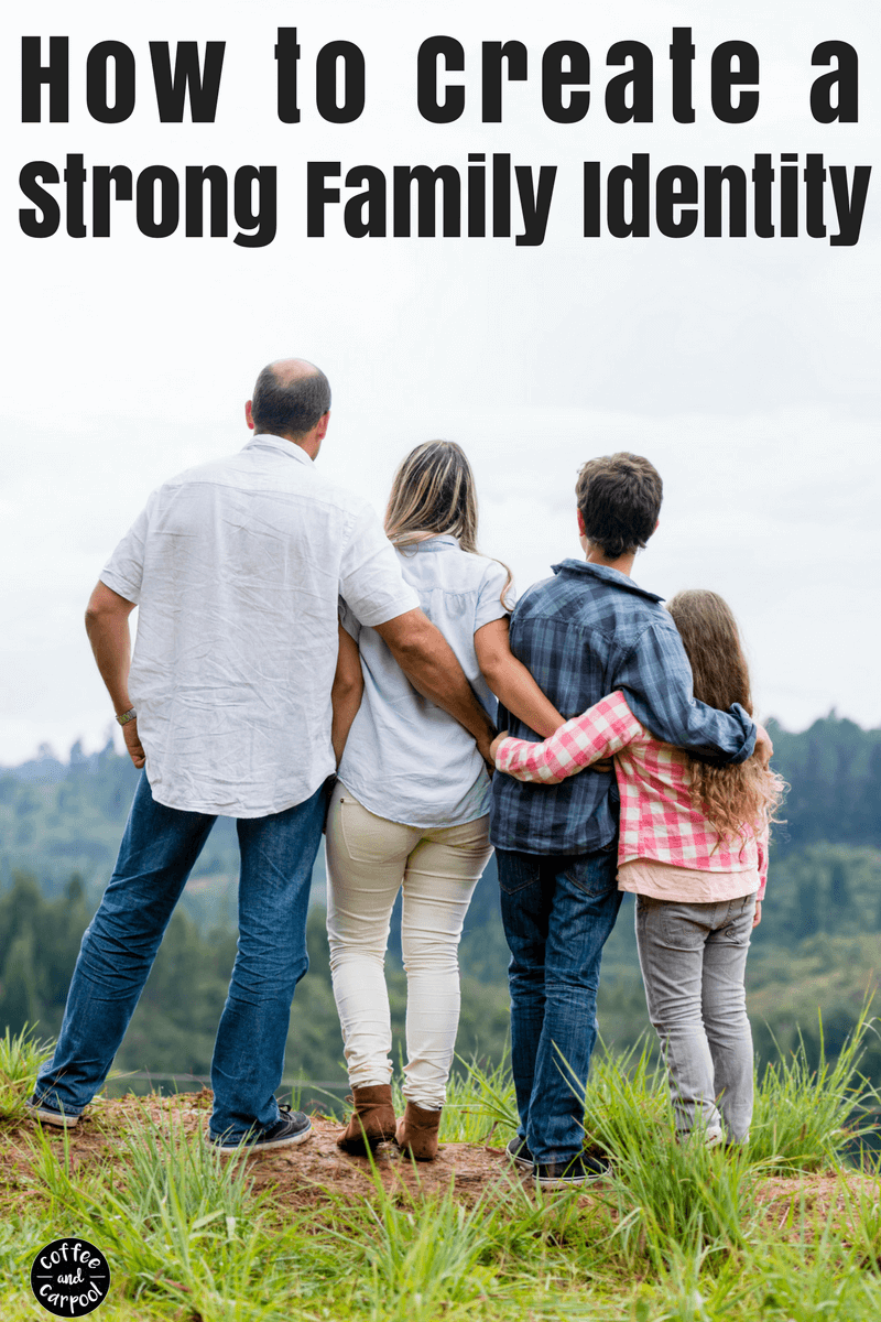 11 Ways to Create a Strong Family Identity #parenting101 #momadvice #strongfamily #familyidentityactivities #familyidentityideas 