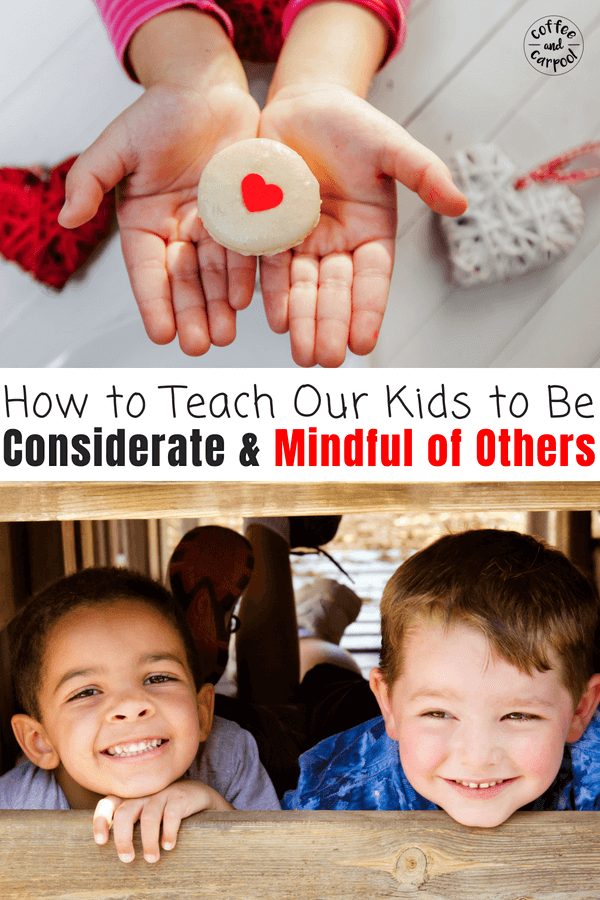 How to Teach Kids to Be Considerate and Mindful of Others