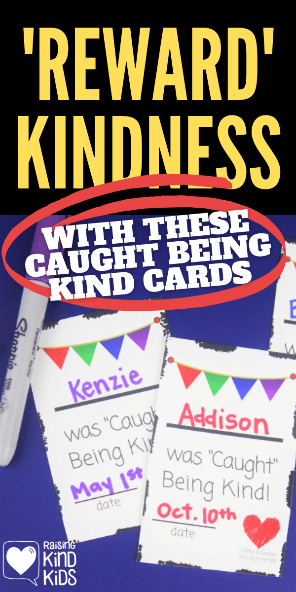 Reward Kindness with Caught Being Kind Cards #kindnesscards #rewardkindness #raisekindkids