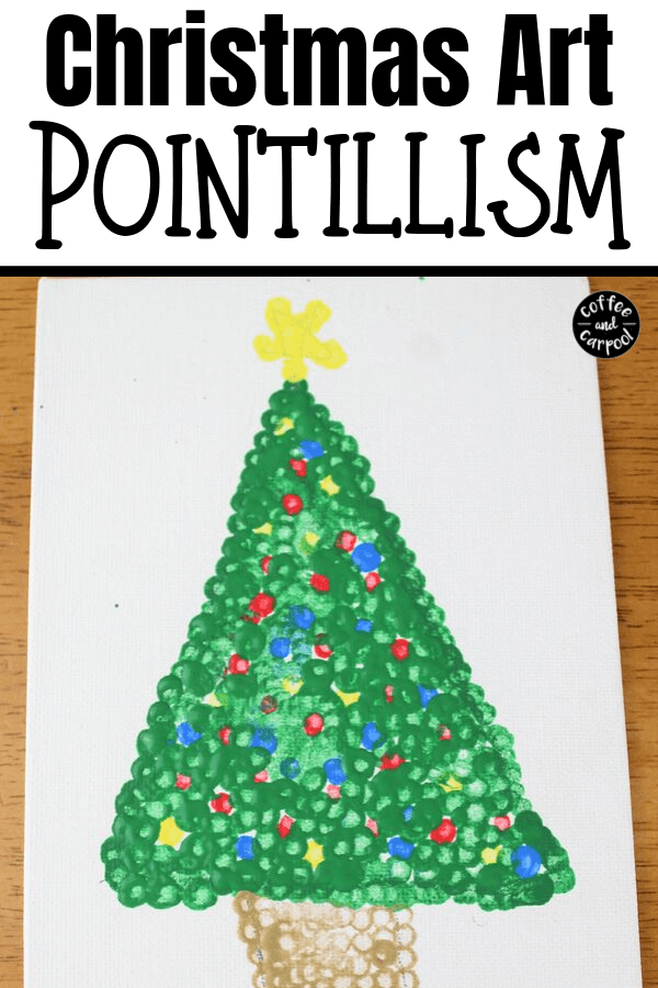 This Christmas art with Pointillism is a great December art projects for kids to decorate your home or to give as gifts or to turn into Christmas cards kids can make. Christmas tree art projects get kids excited about Christmas time and December. #christmas #Christmastree #christmasart #christmascrafts #easychristmasprojects #easychristmascrafts #decemberartprojectsforkids