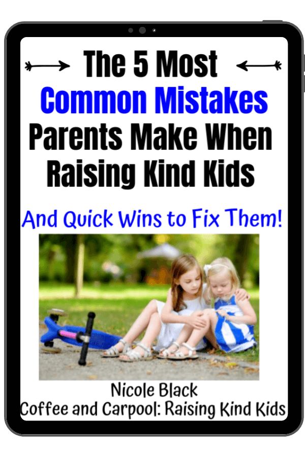 5 Most Common Mistakes Parents Make When Raising Kind Kids and How to avoid them