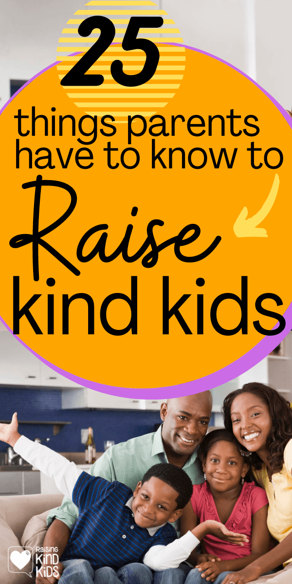 25 Things that every parent needs to know about raising kind kids and the answers to the most commonly asked questions. #raisingkindkids #kindness #kindnessmatters #kindkids #parentingsupport #coffeeandcarpool