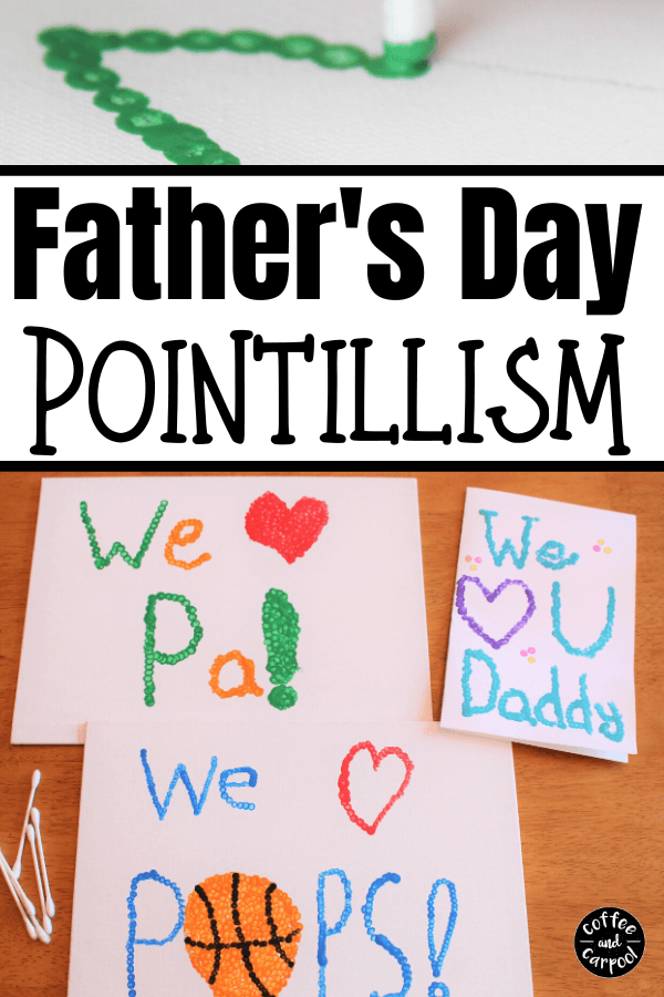 These Father's Day art projects for kids make great Father's Day gifts (and grandpa gifts) or Father's Day cards kids can make. Fathers and grandfathers will love them! #fathersday #fathersdaygifts #fathersdaygiftskidscanmake #fathersdaycrafts #fathersdaycards #fathersdaycardskidsmake #pointillism #artprojectforkids #artgifts #grandfathergifts #grandfathercrafts