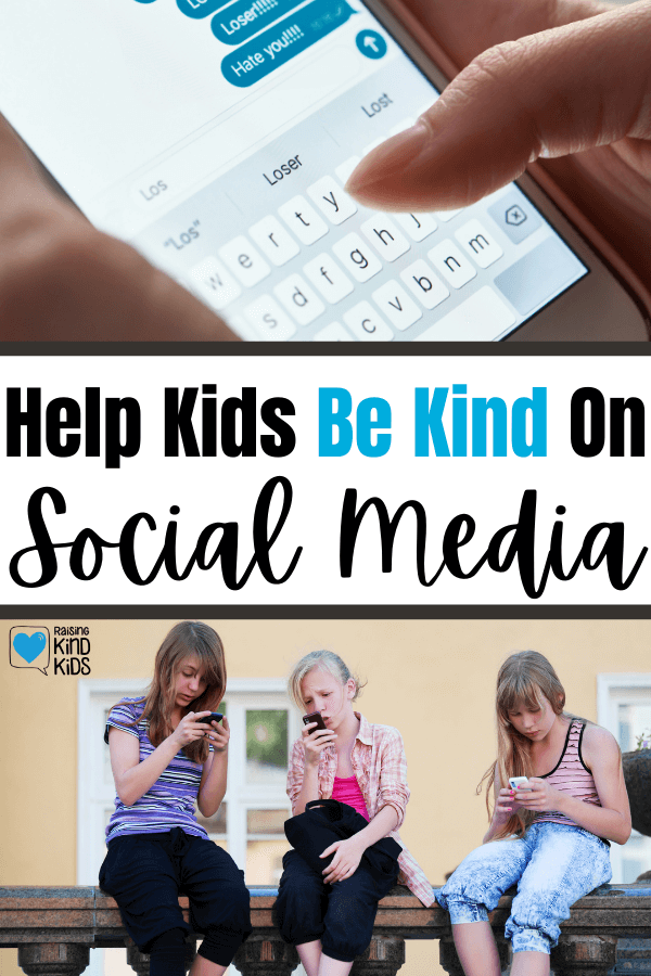Help kids be kind on social media and not allow the negative things on social media influence them to be cruel or cyberbully.