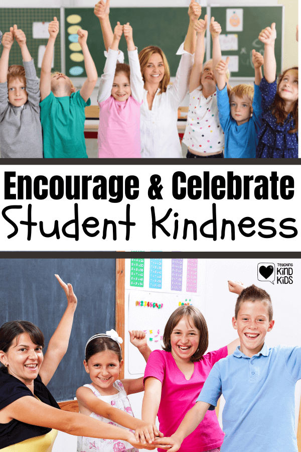 Encourage and Celebrate student kindness in schools with these 6 fun ideas that are great for positive reinforcement when teaching kids to be kind. 