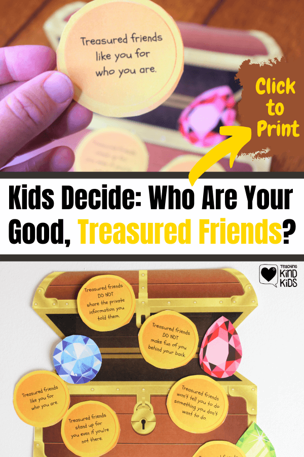 Use this to help kids decide what a treasured good friendship is and what it is not.