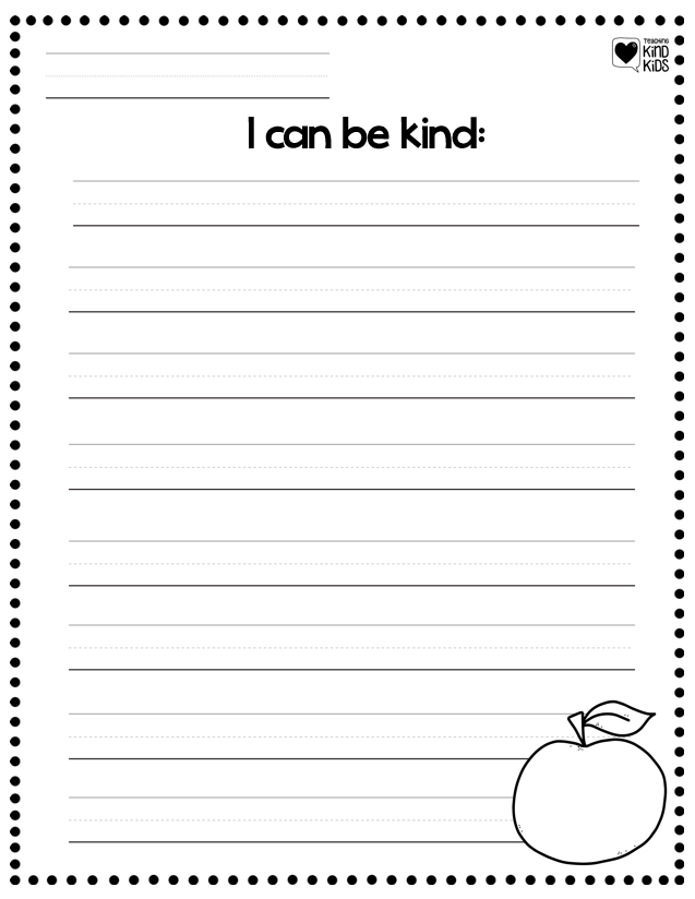Prep: Print and laminate the cards and the Kind or Not Kind Trees. If you print them in black and white, you can color in the cards first. Cut apart the cards. 2. Go over the pictures on the cards to ensure children understand what the picture depicts. You can use these as discussion starters before or after the activity. 3. The students will sort the cards by kind actions or unkind actions by placing the cards near the correct tree. 4. To follow up the activity, students can complete the worksheet and draw a picture/write how they will choose to be kind this season.
