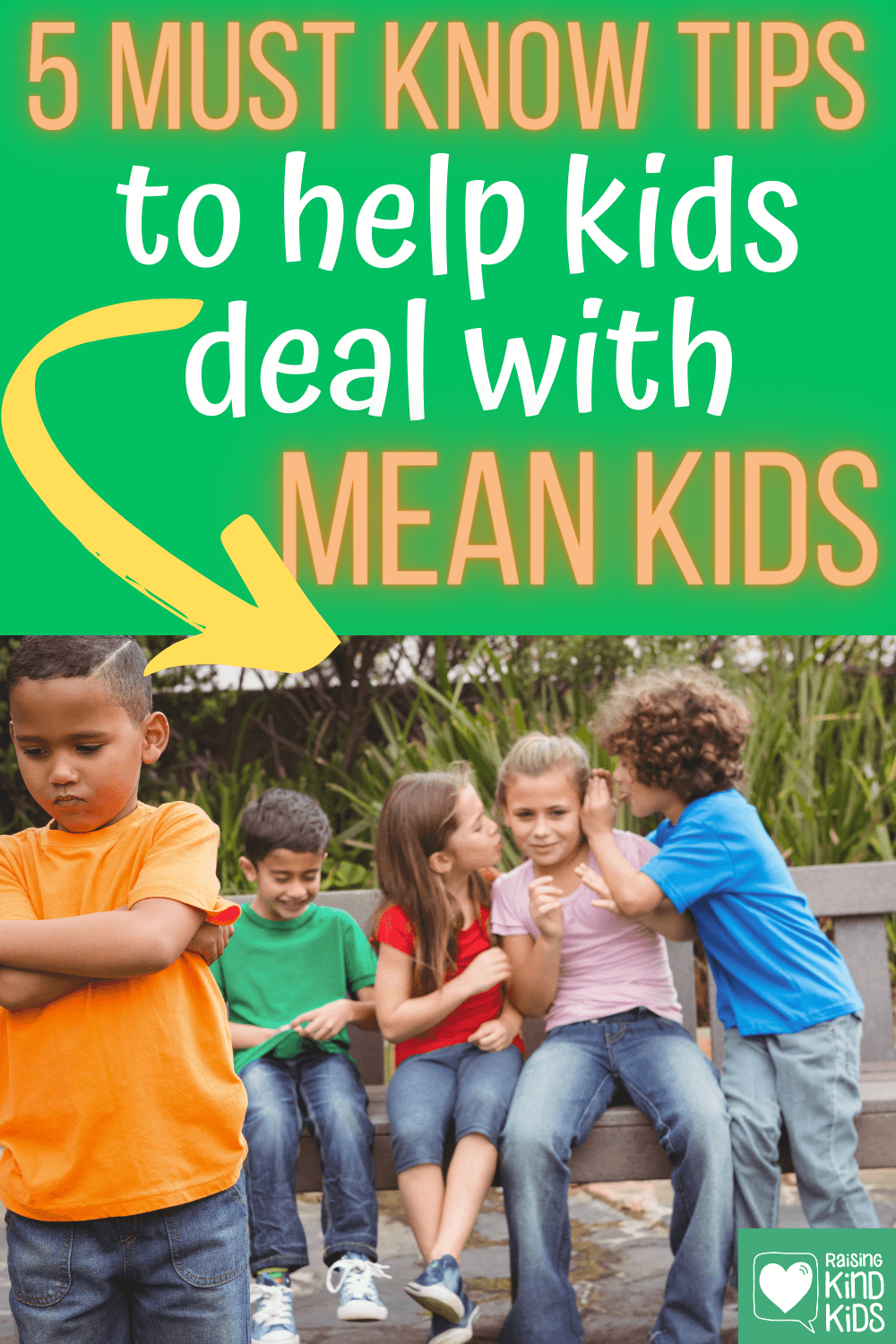 Are your kids dealing with unkind kids on the playground? Use these 5 tips to help your kids deal with mean kids without being mean themselves. Help your kids stay kind because kindness matters. #kindness #kindkids #unkindkids #bullies