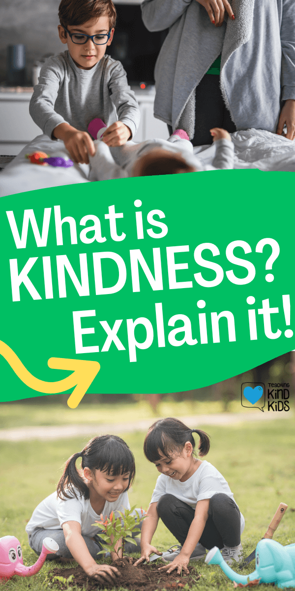 What is kindness? Use this to explain this abstract concept to kids!