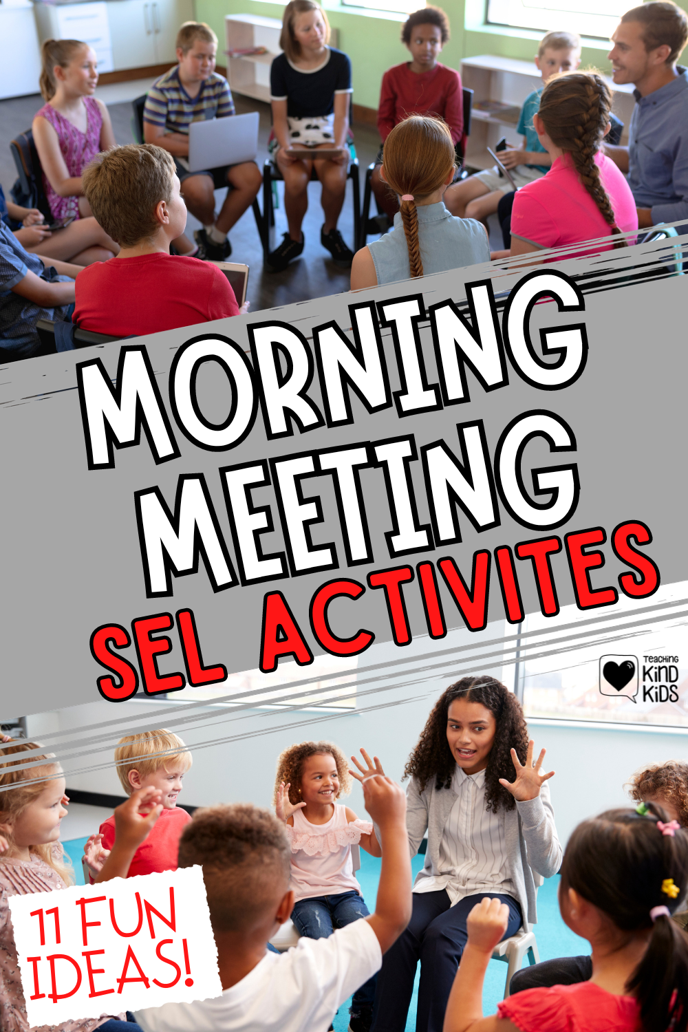 11 Morning Meeting SEL Activities for Educators to use to start the day with more kindness and connect with students.